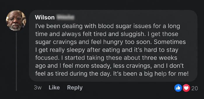 Wilson's comment: Started about three weeks ago, feels more steady, fewer cravings, not as tired during the day.